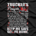 Trucker’s Prayer Keep Me Safe Get Me Home Hauler Driver T-Shirt