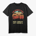 3.6 Roentgen: Not Great, Not Terrible T-Shirt