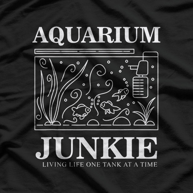 Aquarium Junkie – Funny Fish Tank Addict Pet Lover Aquascape T-Shirt