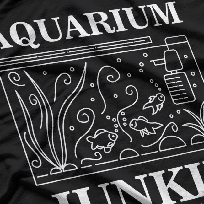 Aquarium Junkie – Funny Fish Tank Addict Pet Lover Aquascape T-Shirt