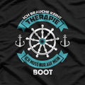 Ich Brauche Keine Therapie – Ich Muss Nur Auf Mein Boot T-Shirt