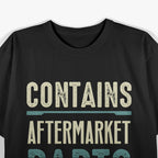 Contains Aftermarket Parts – Funny Amputee Humor T-Shirt