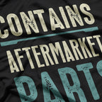 Contains Aftermarket Parts – Funny Amputee Humor T-Shirt