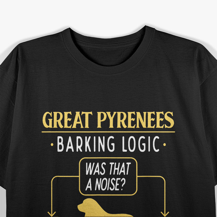 Great Pyrenees Barking Logic T-Shirt