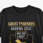 Great Pyrenees Barking Logic T-Shirt