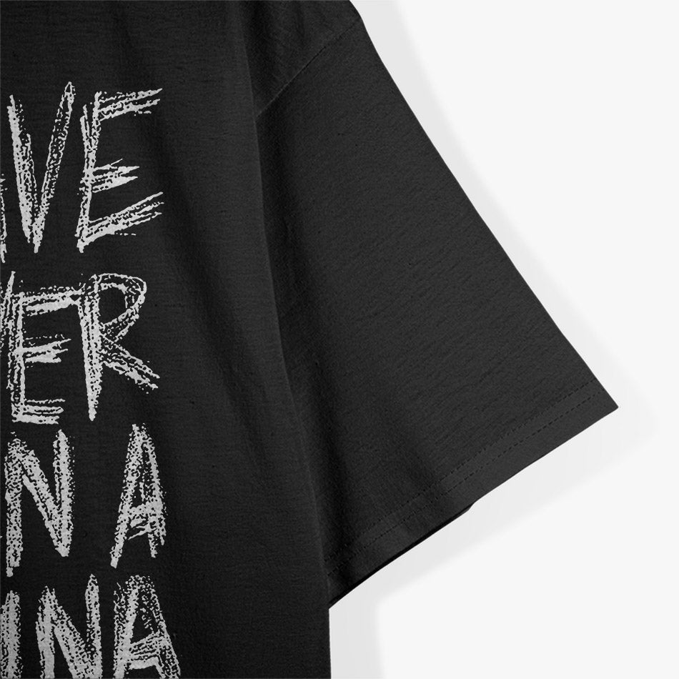 I Have Never Seen a Vagina: Bold and Funny Statement T-Shirt