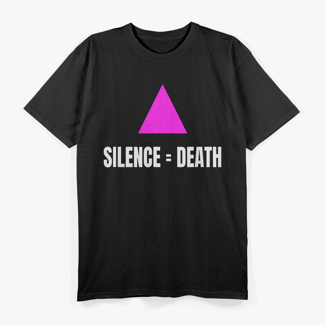Power and Protest - Silence = Death Bold Statement T-Shirt