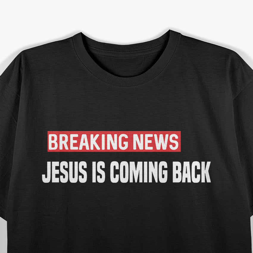 Breaking News Jesus - Funny Religious Humor T-Shirt