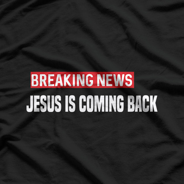 Breaking News Jesus - Funny Religious Humor T-Shirt