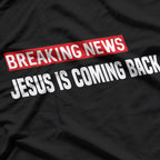 Breaking News Jesus - Funny Religious Humor T-Shirt