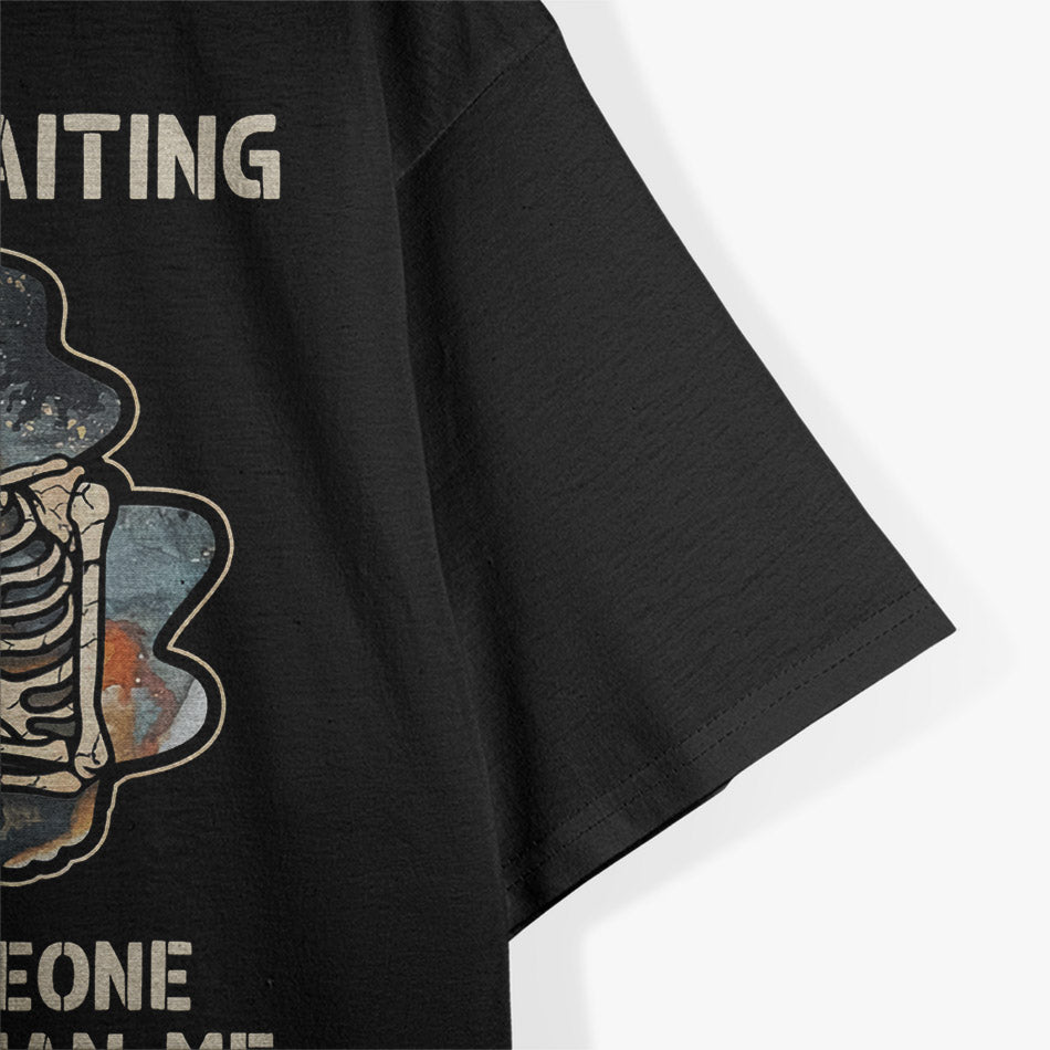 Divorced AF: My Ex Is Still Waiting for Someone Better T-Shirt