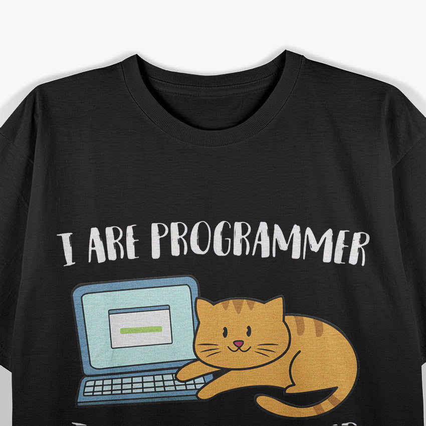 I Are Programmer - Funny Cat and Coding Meme T-Shirt