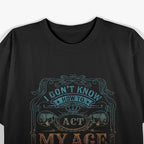 I Don't Know How To T-Shirt