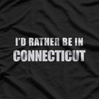 I’d Rather Be in Connecticut State Pride Travel Graphic T-Shirt