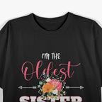 I'm the Oldest Sister - Embrace Your Big Sis Power with Pride T-Shirt