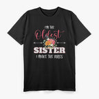 I'm the Oldest Sister - Embrace Your Big Sis Power with Pride T-Shirt