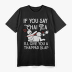 If You Say Chai Tea, Funny Bollywood Love, Desi Meme T-Shirt