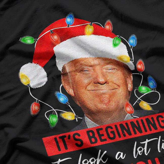It's Beginning to Look a Lot Like I Told You T-Shirt