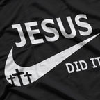Jesus Did It, Faith with a Twist T-Shirt