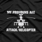 My Pronouns Are Attack/Helicopter T-Shirt