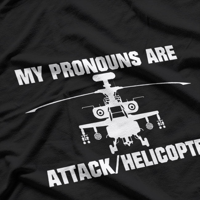 My Pronouns Are Attack/Helicopter T-Shirt