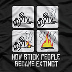 Funny How Stick People Extinct T-Shirt
