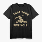 Shut Your Five Hole T-Shirt