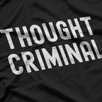 Thought Criminal – Free Speech & Anti-Censorship T-Shirt