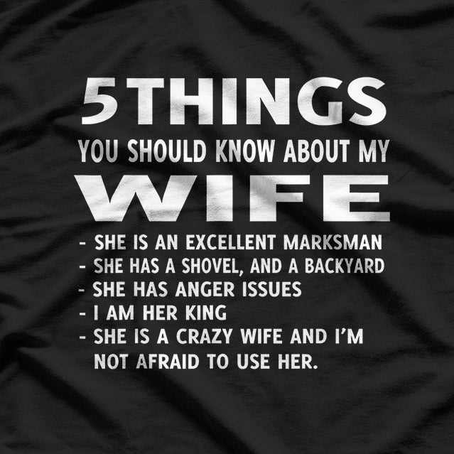 5 Things You Should Know About My Wife: She's Awesome T-Shirt