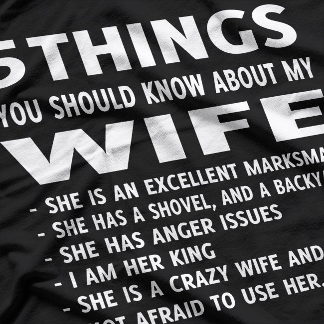 5 Things You Should Know About My Wife: She's Awesome T-Shirt