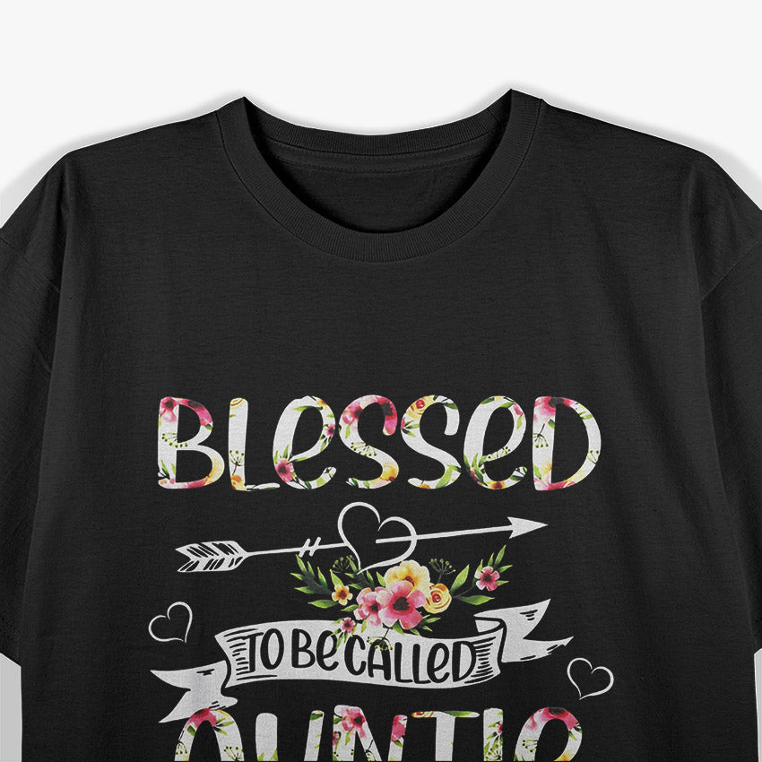 Blessed to Be Called Auntie – Funny Mother’s Day Gift Idea T-Shirt