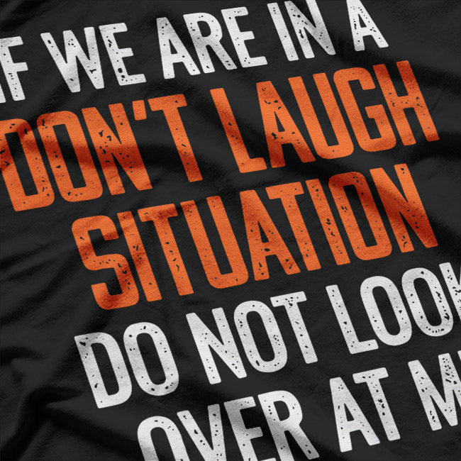 Don’t Laugh! If You Do, Don’t Look at Me… Funny Situational Humor
