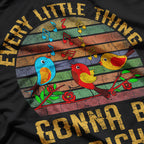Every Little Thing Is Gonna Be Alright T-Shirt