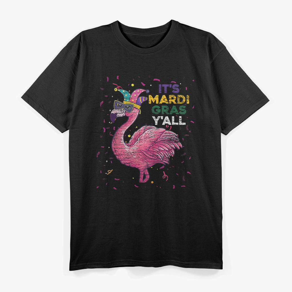 It's Mardi Gras Y’all - Flamingo Party T-Shirt