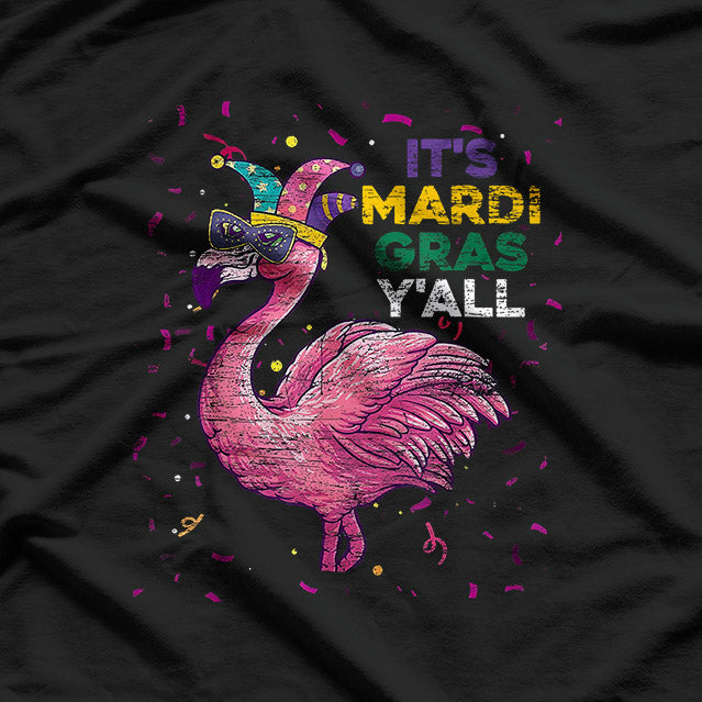 It's Mardi Gras Y’all - Flamingo Party T-Shirt