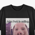 John Pork Is Calling Funny Answer Call Phone T-Shirt