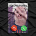 John Pork Is Calling Funny Answer Call Phone T-Shirt