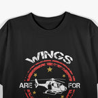 Helicopter: Wings Are for Fairies T-Shirt