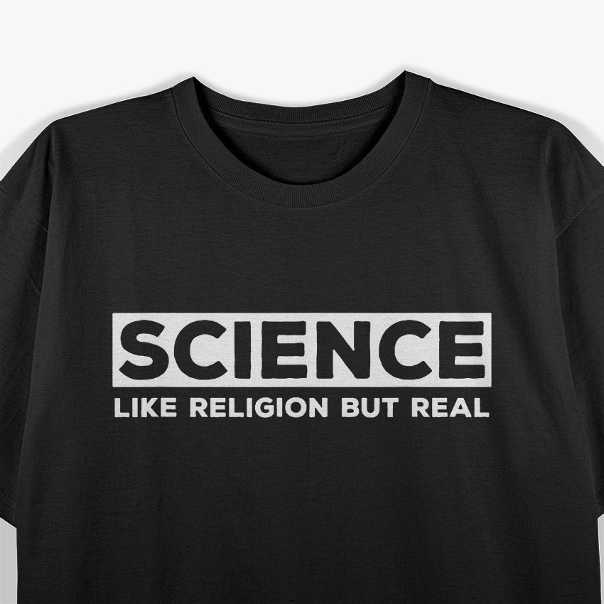 Science Like Religion but Real Atheist Quote Graphic T-Shirt