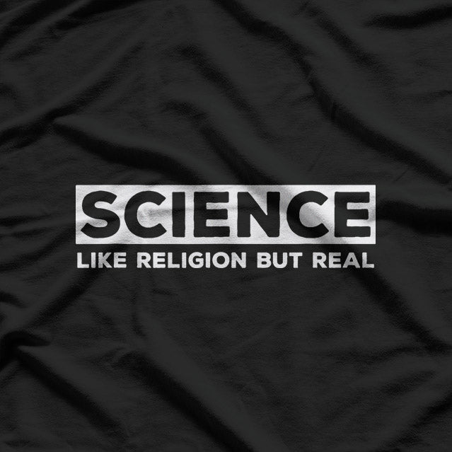 Science Like Religion but Real Atheist Quote Graphic T-Shirt