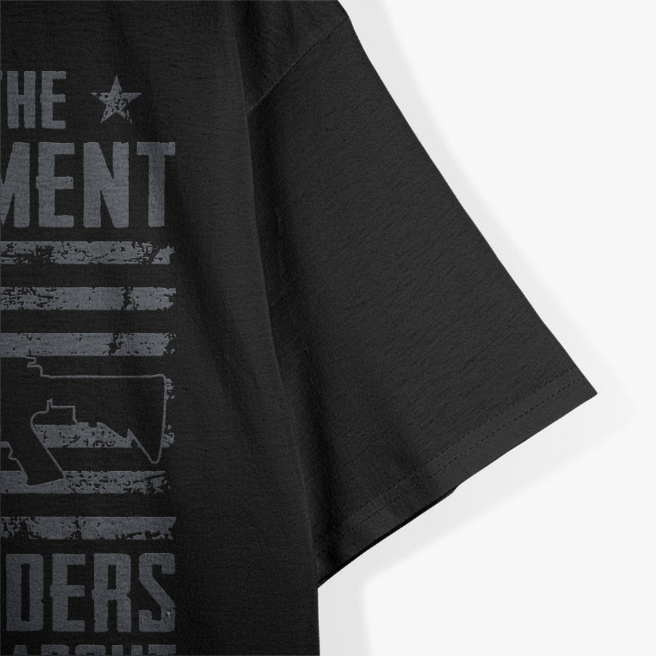This Is The Government Our Founders Warned Us About T-Shirt