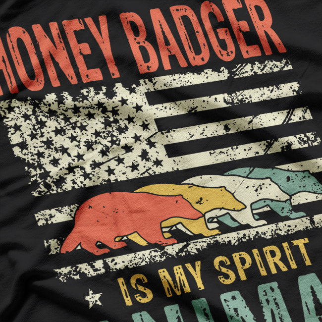 Honey Badger Is My Spirit Animal T-Shirt