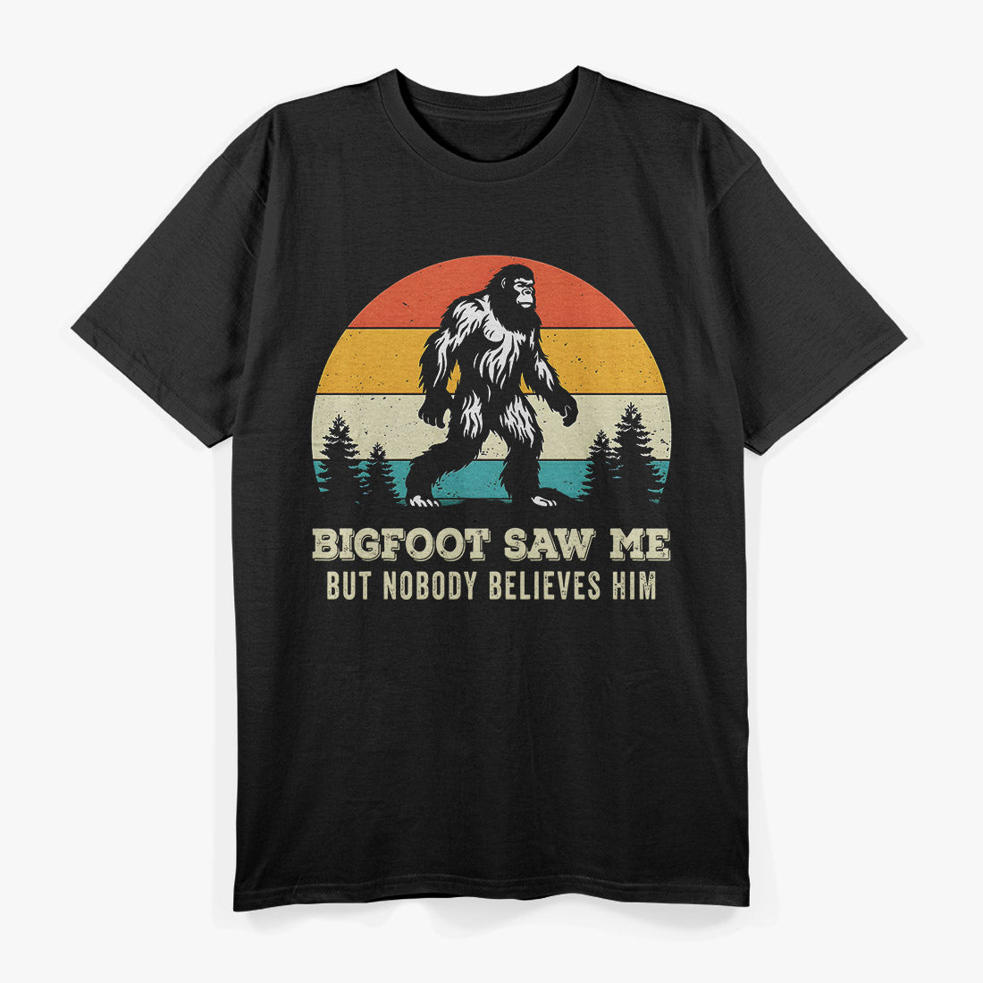 Bigfoot Saw Me Funny Cryptid Humor T-Shirt