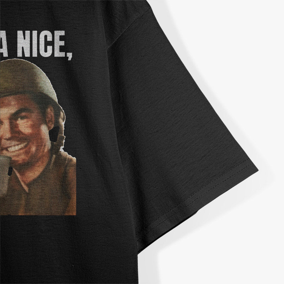 How About a Nice Big Cup of Shut the F*ck Up T-Shirt