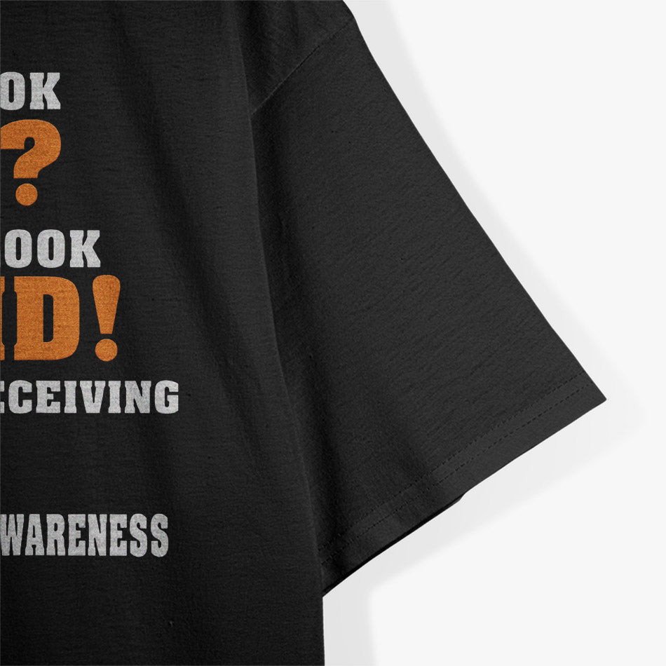 I Don’t Look Sick - MS Awareness Humor Funny Quote T-Shirt