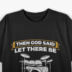 Let There Be Drummers – Cool Drum Set Music Lover Graphic T-Shirt