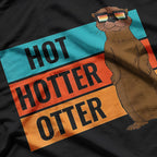 Hot, Hotter, Otter: Sizzling Cuteness T-Shirt