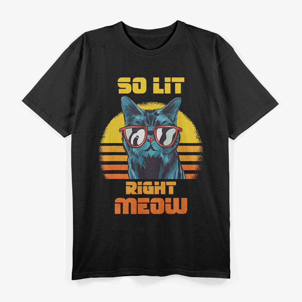 Cat Techno - So Lit Right Meow T-Shirt