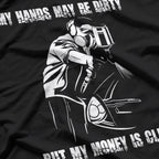 My Hands May Be Dirty But My Money Is Clean Car Painter T-Shirt