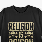 Religion Is Poison Bold Statement Atheist T-Shirt